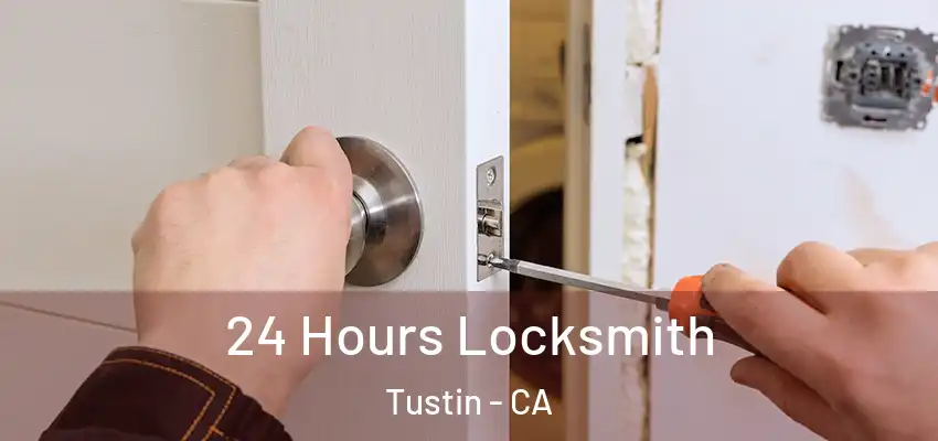 24 Hours Locksmith Tustin - CA