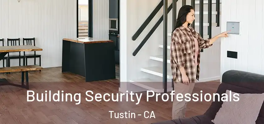  Building Security Professionals Tustin - CA