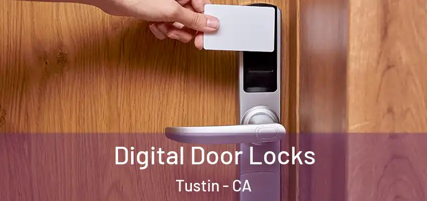  Digital Door Locks Tustin - CA