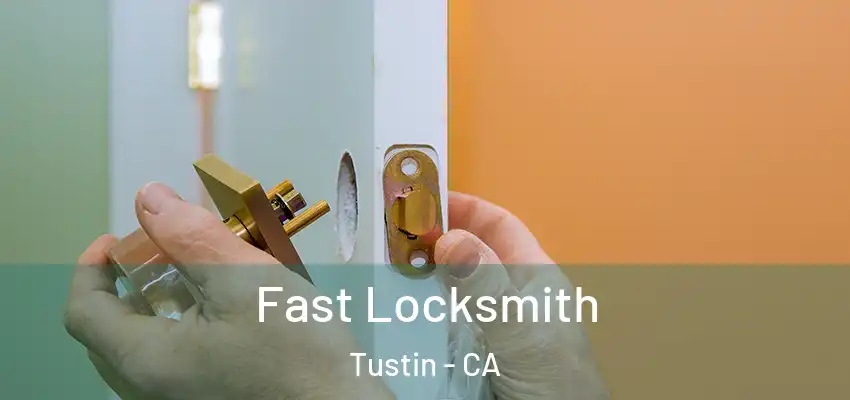  Fast Locksmith Tustin - CA
