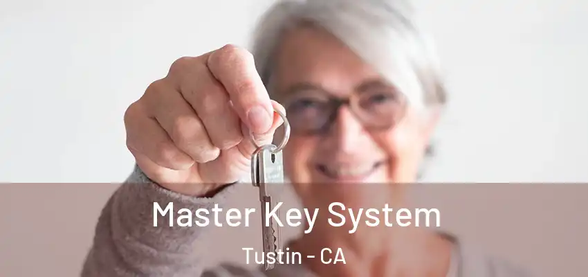  Master Key System Tustin - CA