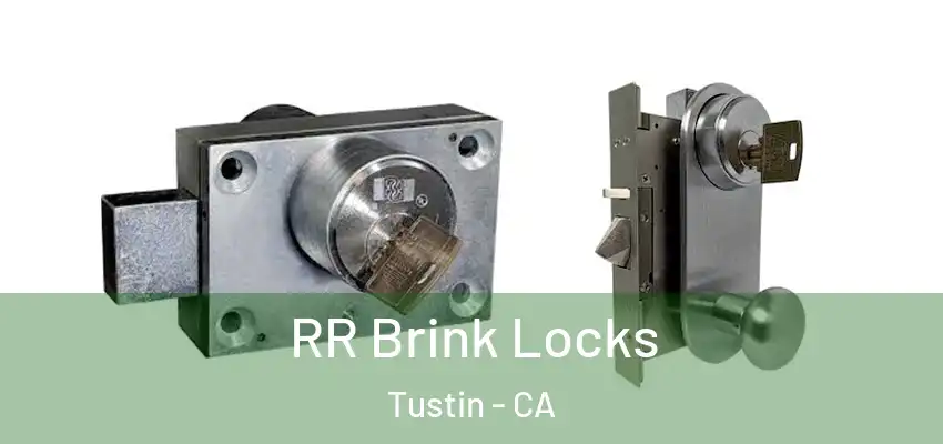 RR Brink Locks Tustin - CA