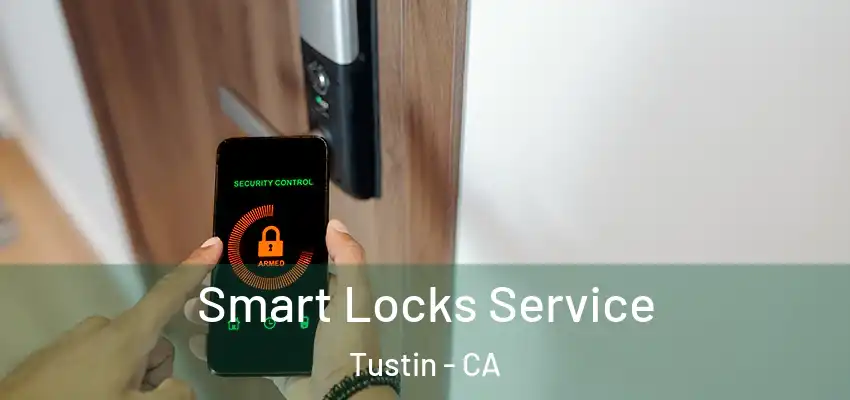 Smart Locks Service Tustin - CA